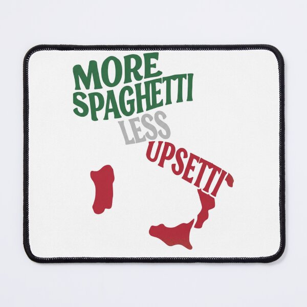 Item preview, More Spaghetti Less Upsetti - funny italian designed and sold by zuczekgti.