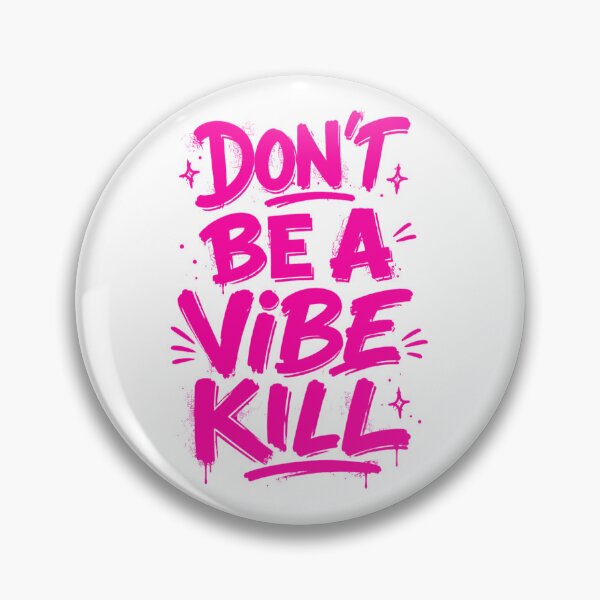 Item preview, Don’t Be A Vibe Kill, Boyfriend Gift, Girlfriend Present designed and sold by Sprinkle12345.