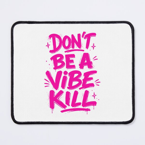Item preview, Don’t Be A Vibe Kill, Boyfriend Gift, Girlfriend Present designed and sold by Sprinkle12345.