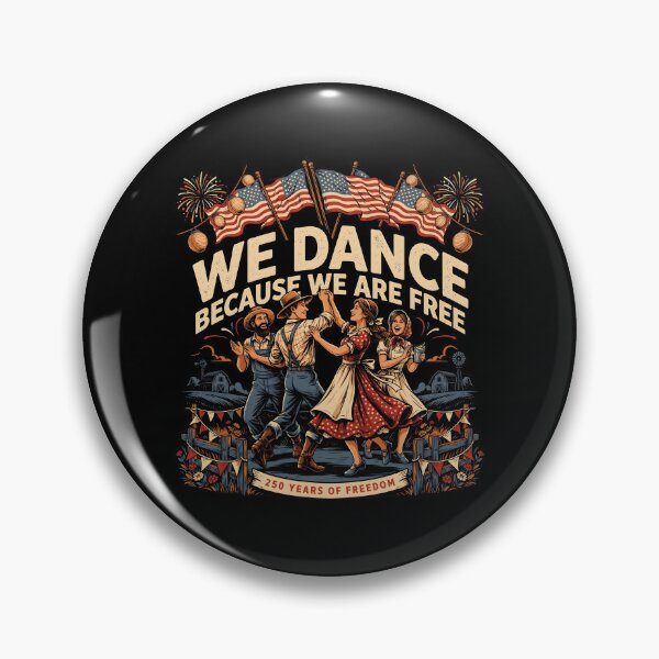 Item preview, We Dance Because We Are Free Patriotic Dance Lover for 250 Years Celebration designed and sold by Redgiant87x.