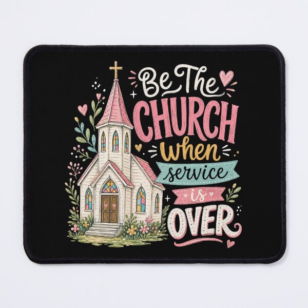 Item preview, Be The Church When Service Is Over, Christianity Faith, Faith Inspired Religious, Church designed and sold by Sprinkle12345.