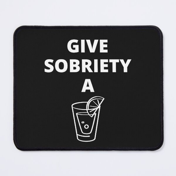 Item preview, Give Sobriety a Shot designed and sold by app-ar-el.