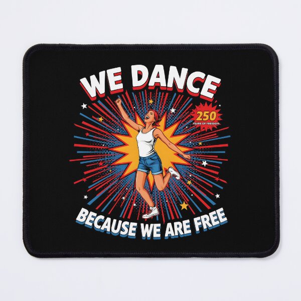 Item preview, We Dance Because We Are Free Patriotic Dancer Honoring 250 Years of Freedom designed and sold by Redgiant87x.