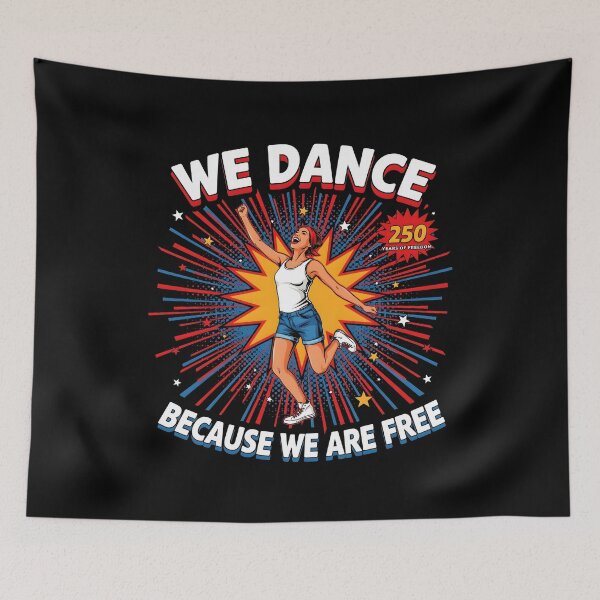 Item preview, We Dance Because We Are Free Patriotic Dancer Honoring 250 Years of Freedom designed and sold by Redgiant87x.