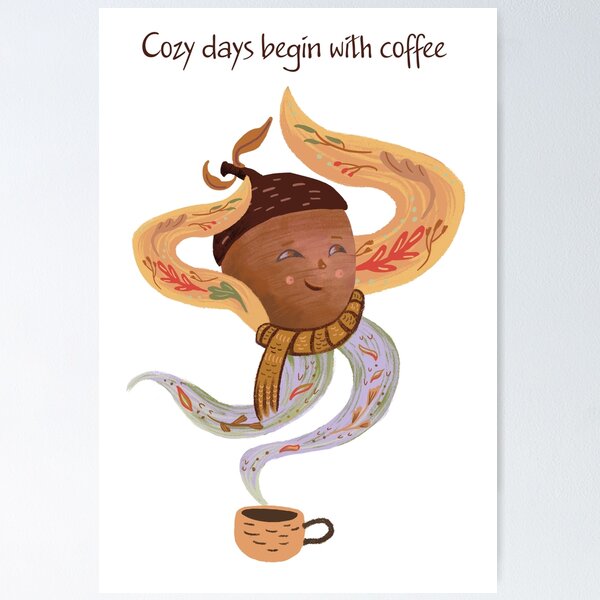 Item preview, Cozy Acorn Coffee Quote designed and sold by FaliushART.