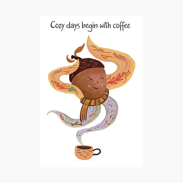Item preview, Cozy Acorn Coffee Quote designed and sold by FaliushART.