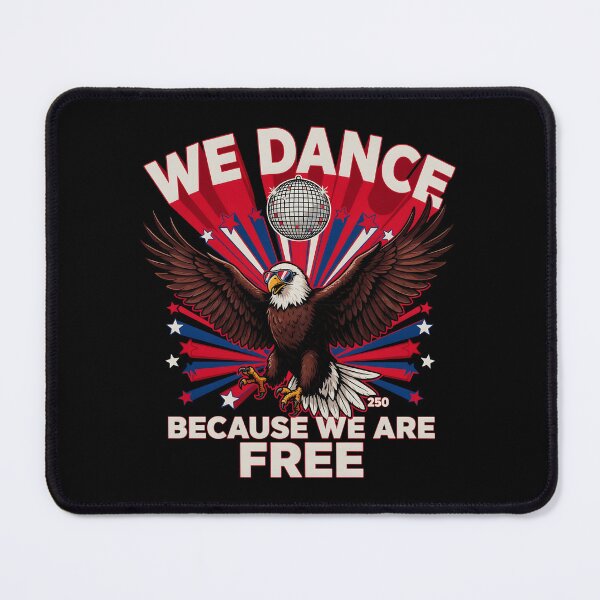 Item preview, We Dance Because We Are Free Dance Lover for 250 Years Celebration designed and sold by Redgiant87x.