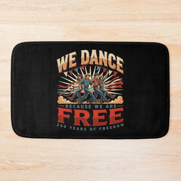 Item preview, We Dance Because We Are Free Patriotic Dance Lover  designed and sold by Redgiant87x.