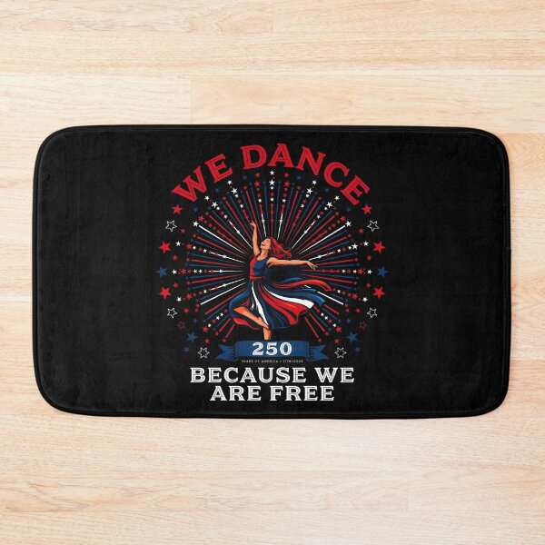 Item preview, We Dance Because We Are Free Celebrate 250 Years with Dance and Freedom designed and sold by Redgiant87x.
