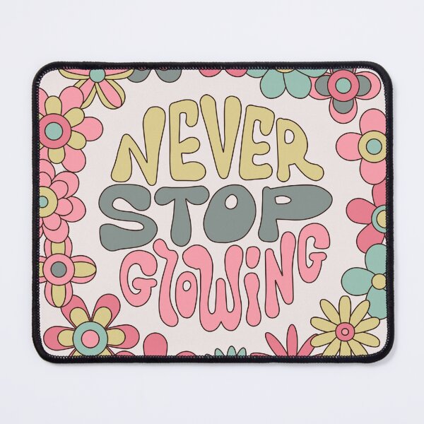 Item preview, Never Stop Growing designed and sold by AESTHETISCAPES.