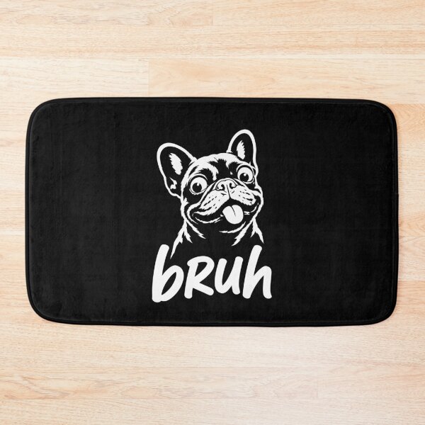 Item preview, Bruh French Bulldog – Funny Dog Meme Frenchie Humor Design designed and sold by PosiMCreations.
