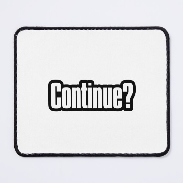 Item preview, Continue? designed and sold by LucArts_x.