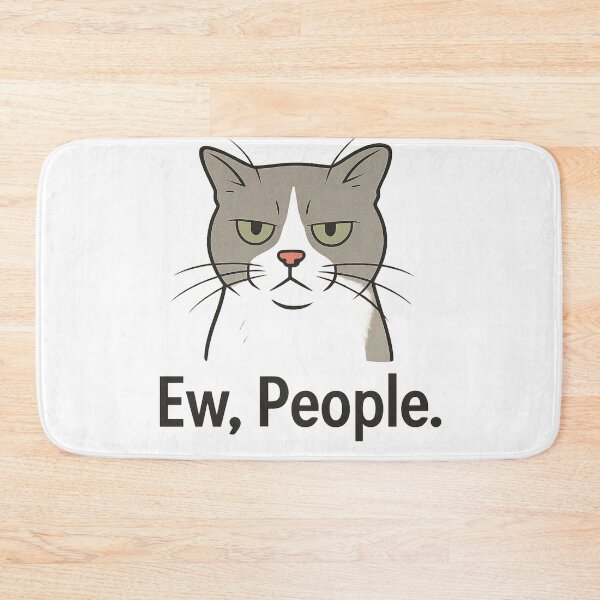 Item preview, Sarcastic Cat Ew People Funny Design Antisocial Meme Grumpy Cat designed and sold by Cat-astrophes.