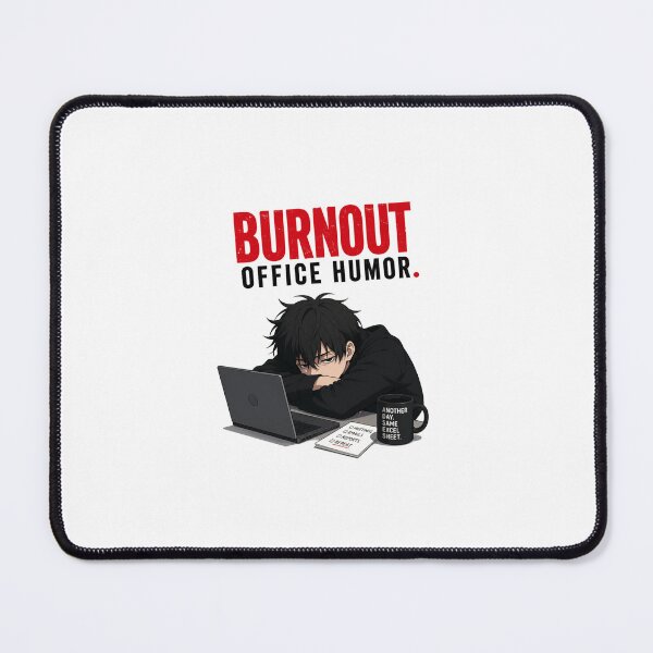 Item preview, Burnout Office Humor Funny Work designed and sold by HapaHara.