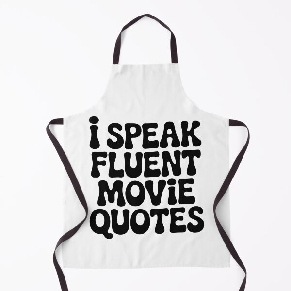 Item preview, I SPEAK FLUENT MOVIE QUOTES designed and sold by jkrphoto.