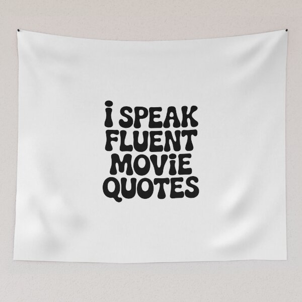Item preview, I SPEAK FLUENT MOVIE QUOTES designed and sold by jkrphoto.