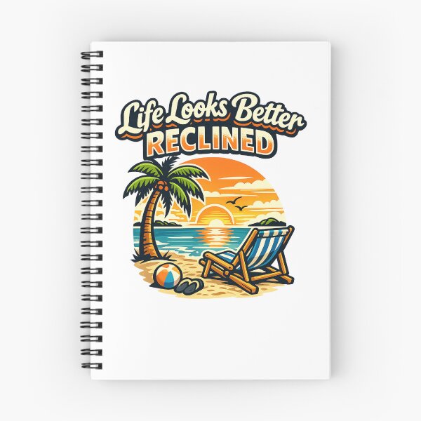 Item preview, Life Looks Better Reclined  designed and sold by DPBTees70.