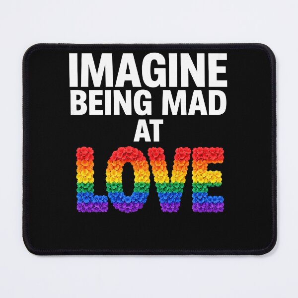 Item preview, Imagine Being Mad At Love – Rainbow LGBTQ Pride Love Wins Quote Design designed and sold by PosiMCreations.