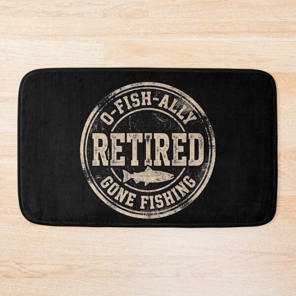 Item preview, O-FISH-ALLY Retired Gone Fishing Angler Humor designed and sold by d247.