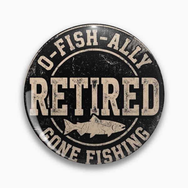 Item preview, O-FISH-ALLY Retired Gone Fishing Fisherman Humor designed and sold by d247.