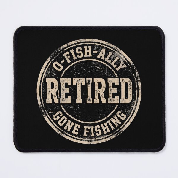 Item preview, O-FISH-ALLY RETIRED Gone Fishing Angler designed and sold by d247.