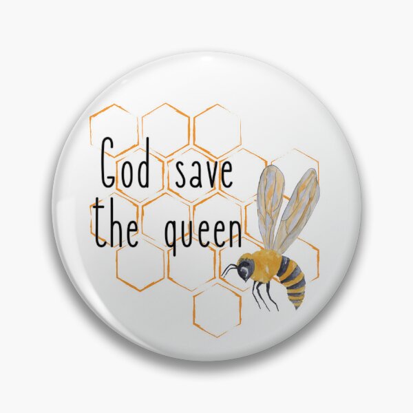 Item preview, God Save the Queen (Bee) designed and sold by rhaub727.