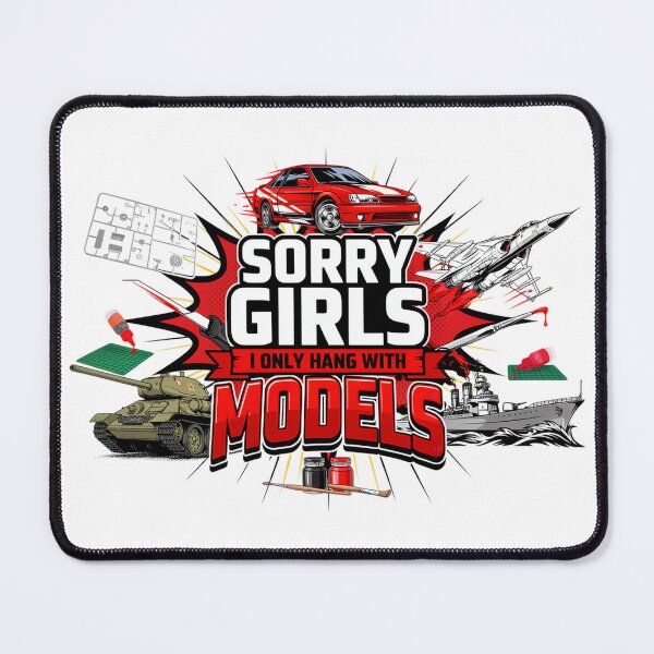 Item preview, Sorry Girls I Only Hang With Models designed and sold by J-Style-Design.