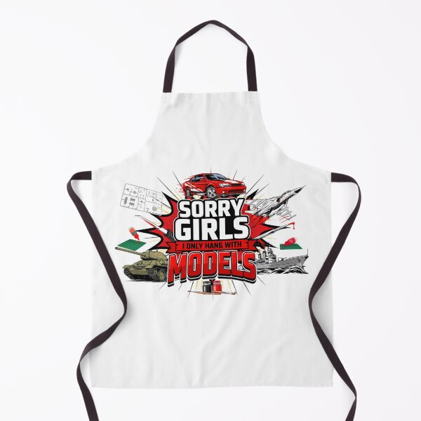 Item preview, Sorry Girls I Only Hang With Models designed and sold by J-Style-Design.