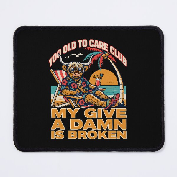 Item preview, Too Old to Care Club Don't Care My Give A Damn is Broken Funny Vacation Quote designed and sold by Redgiant87x.