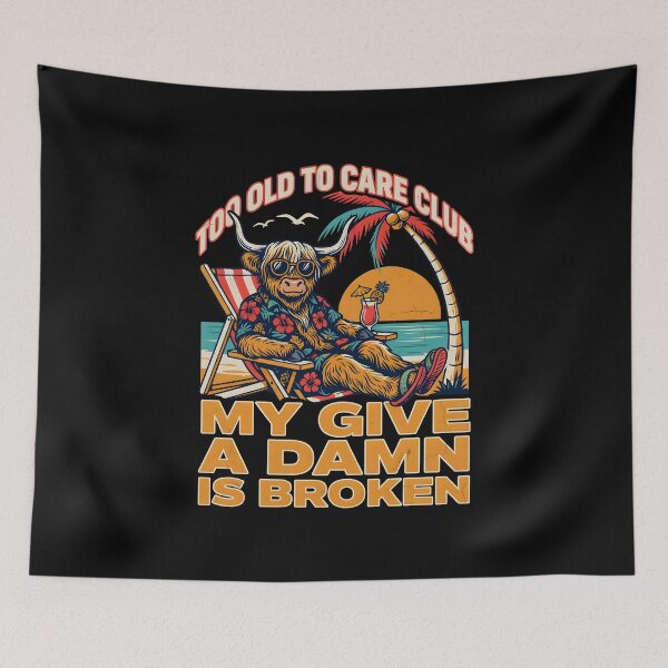Item preview, Too Old to Care Club Don't Care My Give A Damn is Broken Funny Vacation Quote designed and sold by Redgiant87x.