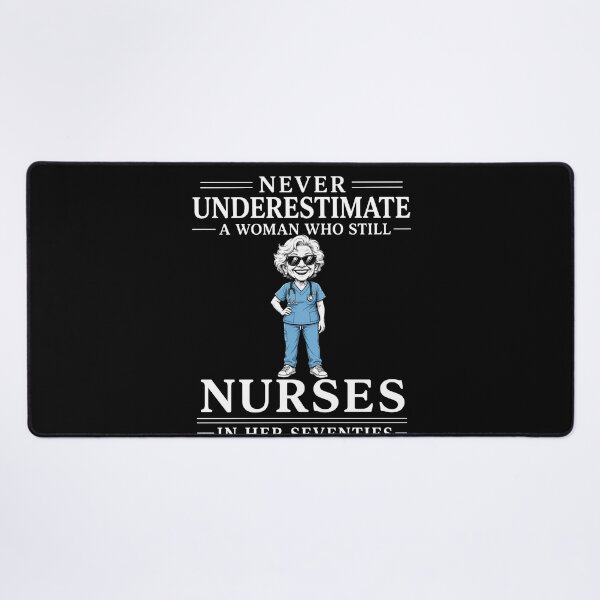 Item preview, Never Underestimate A Woman Who Still Nurses In Her Seventies – Funny Nurse Gift Design designed and sold by PosiMCreations.