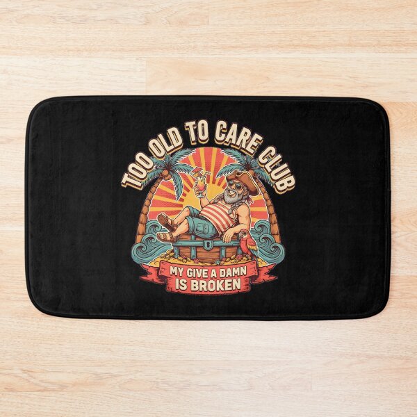 Item preview, Too Old to Care Club Don't Care My Give A Damn is Broken Beach Vacation Humor designed and sold by Redgiant87x.