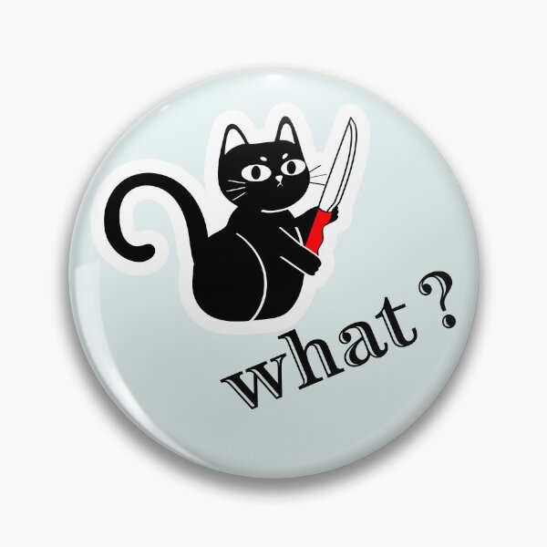 Item preview, What? Black Cat with Knife Meme designed and sold by DesignElmissaoui.