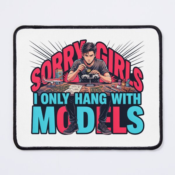 Item preview, Sorry Girls I Only Hang With Models Funny designed and sold by J-Style-Design.