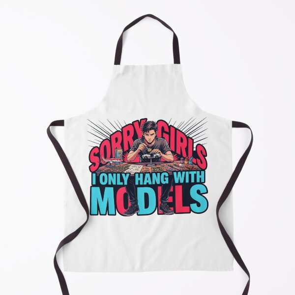 Item preview, Sorry Girls I Only Hang With Models Funny designed and sold by J-Style-Design.
