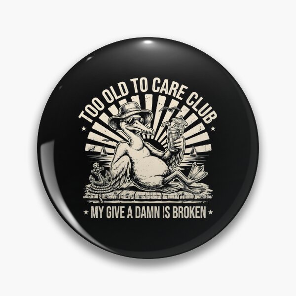 Item preview, Too Old to Care Club Don't Care My Give A Damn is Broken Funny Retirement designed and sold by Redgiant87x.