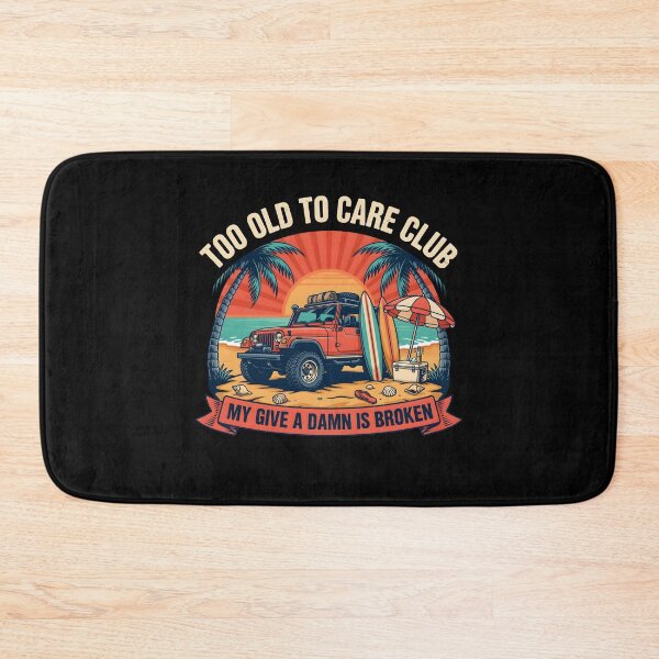 Item preview, Too Old to Care Club Don't Care My Give A Damn is Broken Funny Beach Vacation designed and sold by Redgiant87x.