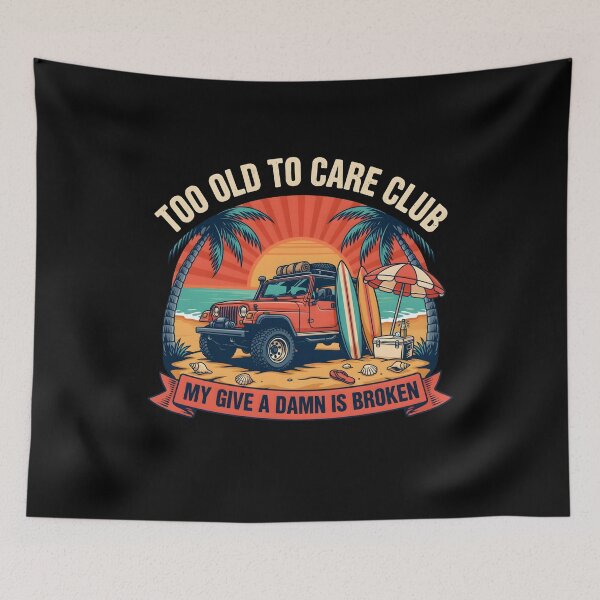 Item preview, Too Old to Care Club Don't Care My Give A Damn is Broken Funny Beach Vacation designed and sold by Redgiant87x.