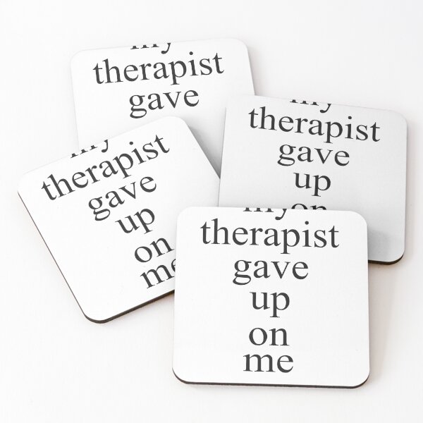 Item preview, my therapist gave up onme designed and sold by Ritaandtott.