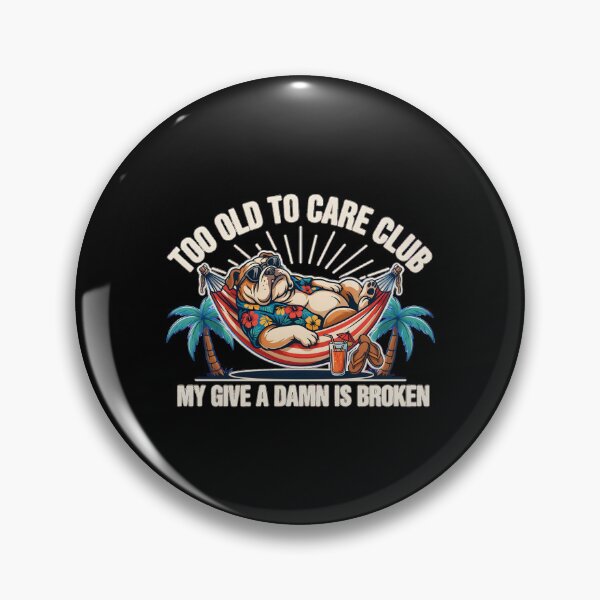 Item preview, Too Old to Care Club Don't Care My Give A Damn is Broken Funny Holiday Lifestyle designed and sold by Redgiant87x.
