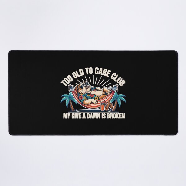 Item preview, Too Old to Care Club Don't Care My Give A Damn is Broken Funny Holiday Lifestyle designed and sold by Redgiant87x.