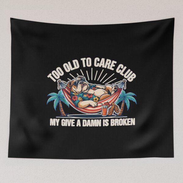 Item preview, Too Old to Care Club Don't Care My Give A Damn is Broken Funny Holiday Lifestyle designed and sold by Redgiant87x.