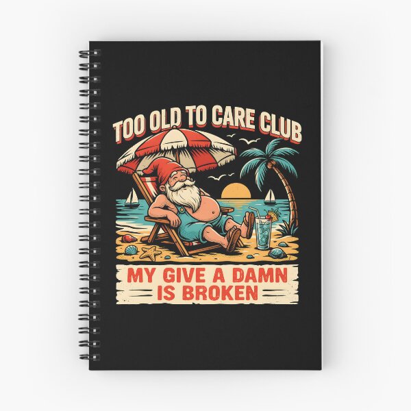 Item preview, Too Old to Care Club Don't Care My Give A Damn is Broken Beach Life Humor designed and sold by Redgiant87x.