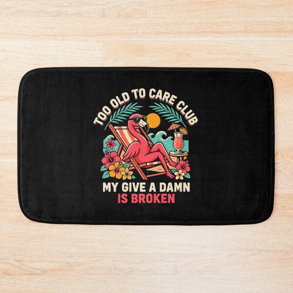 Item preview, Too Old to Care Club Don't Care My Give A Damn is Broken Funny Vacation Lifestyle designed and sold by Redgiant87x.