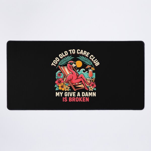Item preview, Too Old to Care Club Don't Care My Give A Damn is Broken Funny Vacation Lifestyle designed and sold by Redgiant87x.