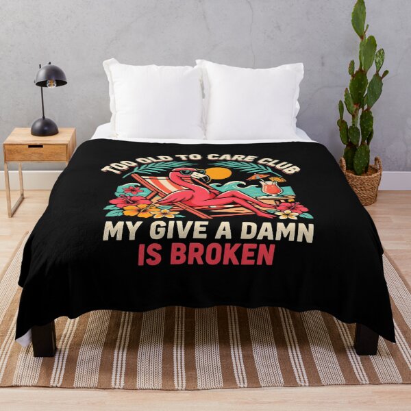 Item preview, Too Old to Care Club Don't Care My Give A Damn is Broken Funny Vacation Lifestyle designed and sold by Redgiant87x.