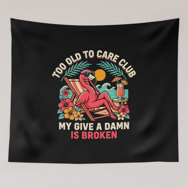 Item preview, Too Old to Care Club Don't Care My Give A Damn is Broken Funny Vacation Lifestyle designed and sold by Redgiant87x.