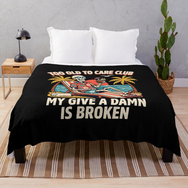 Item preview, Too Old to Care Club Don't Care My Give A Damn is Broken Funny Beach Holiday designed and sold by Redgiant87x.