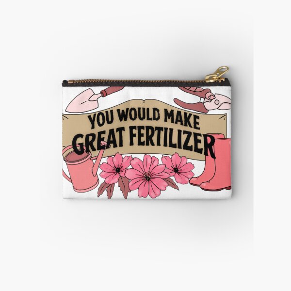 Item preview, You would make great fertilizer. designed and sold by Artistkhg.