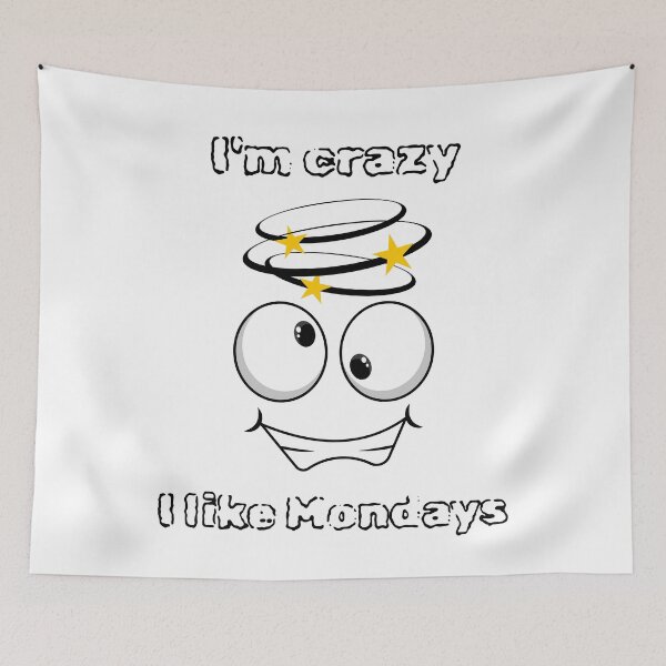 Item preview, I'm Crazy - I Like Mondays.  designed and sold by Dinasshop.
